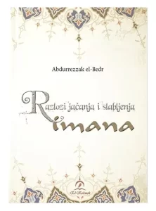 Razlozi jačanja i slabljenja imana Abdurrezak El Bedr islamske knjige islamska knjižara Sarajevo Novi Pazar El Kelimeh