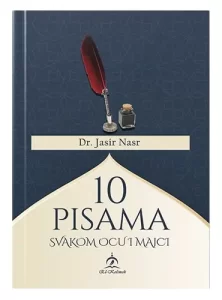 10 pisama svakom ocu i majci Dr. Jasir Nasr islamske knjige islamska knjizara Sarajevo Novi Pazar El Kelimeh
