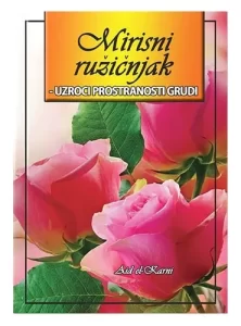Mirisni ružičnjak uzroci prostranosti grudi Dr. Aid el-Karni islamska knjižara islamske knjige Sarajevo Novi Pazar El Kelimeh