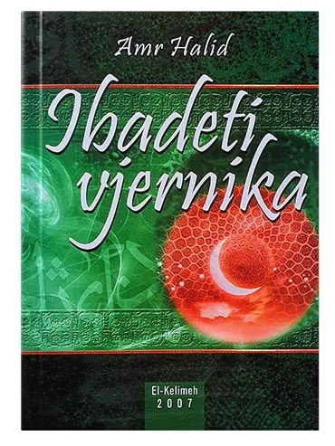 Autor teksta Jesi li siguran da znaš klanjati Amr Halid iz knjige Ibadeti vjernika. Islamske knjige Islamski tekstovi islamska knjižara Sarajevo Novi Pazar El Kelimeh(1)